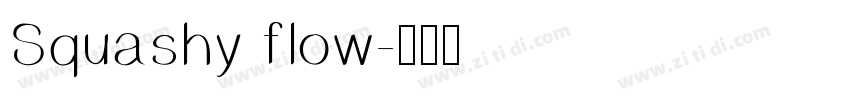 Squashy flow字体转换